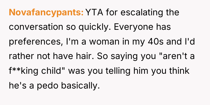 Novafancypants YTA for escalating the conversation so quickly. Everyone has...