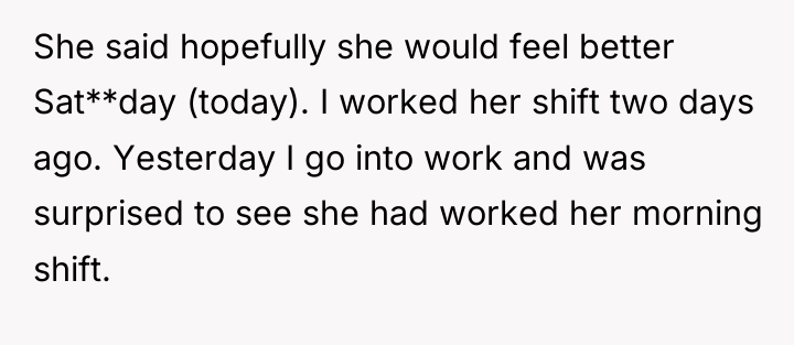 She said hopefully she would feel better Sat**day (today). I...