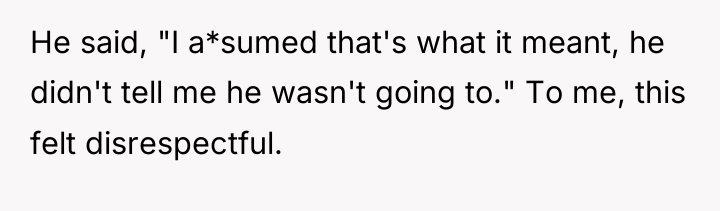 He said, "I a*sumed that's what it meant, he didn't...