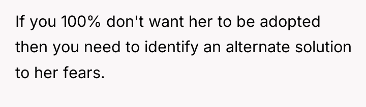 If you 100% don't want her to be adopted then...