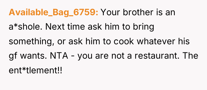 Available_Bag_6759 Your brother is an a*shole. Next time ask him...