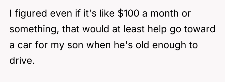 I figured even if it's like $100 a month or...