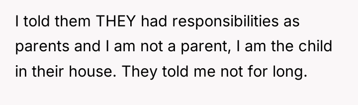 I told them THEY had responsibilities as parents and I...