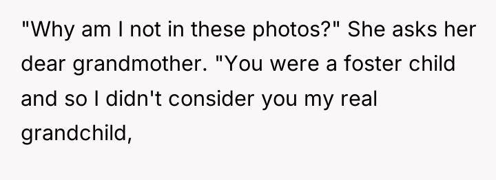 "Why am I not in these photos?" She asks her...