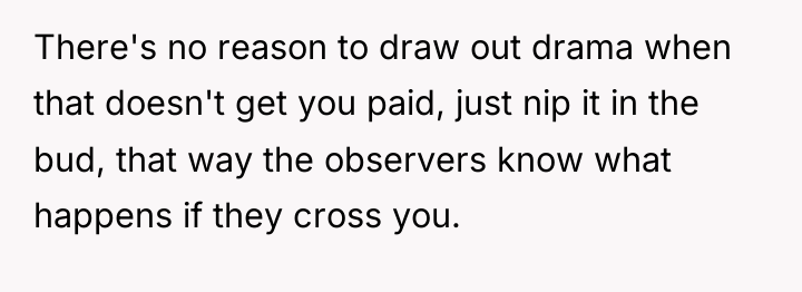 There's no reason to draw out drama when that doesn't...