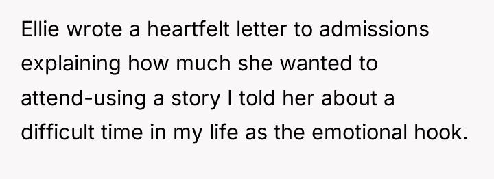 Ellie wrote a heartfelt letter to admissions explaining how much...