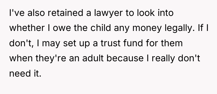 I've also retained a lawyer to look into whether I...