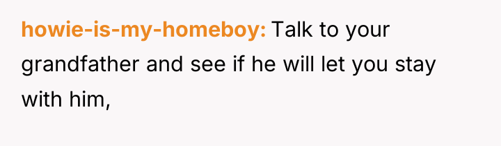 howie-is-my-homeboy Talk to your grandfather and see if he will...