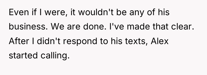 Even if I were, it wouldn't be any of his...