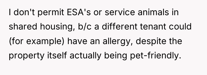 I don't permit ESA's or service animals in shared housing,...