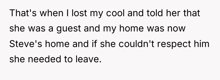 That's when I lost my cool and told her that...