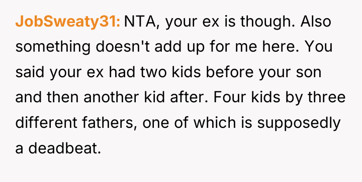 JobSweaty31 NTA, your ex is though. Also something doesn't add...