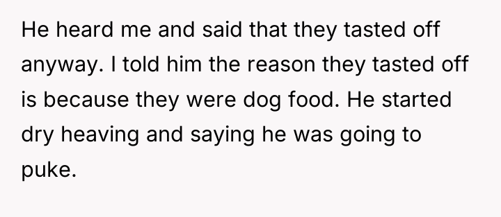 He heard me and said that they tasted off anyway....