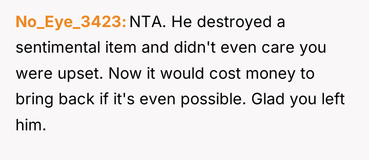 No_Eye_3423 NTA. He destroyed a sentimental item and didn't even...