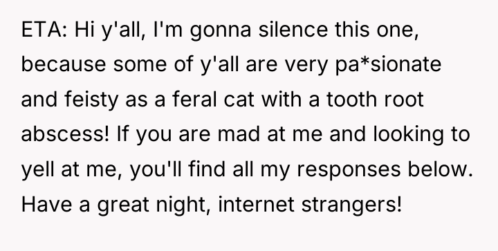 ETA: Hi y'all, I'm gonna silence this one, because some...