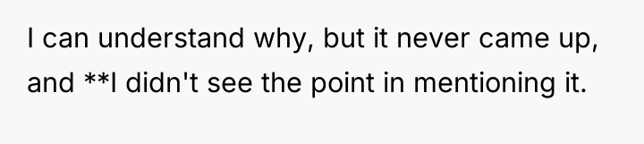 I can understand why, but it never came up, and...