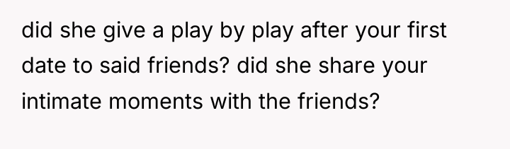 did she give a play by play after your first...