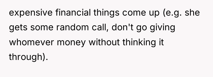 expensive financial things come up (e.g. she gets some random...