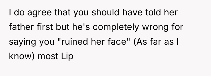 I do agree that you should have told her father...