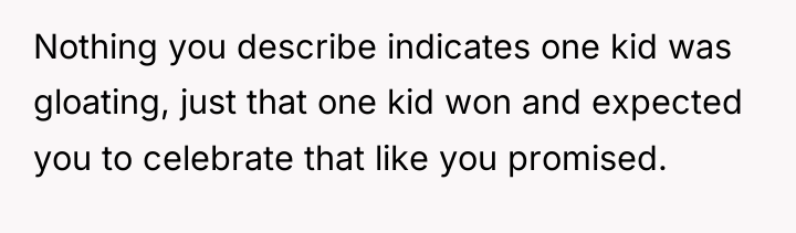 Nothing you describe indicates one kid was gloating, just that...