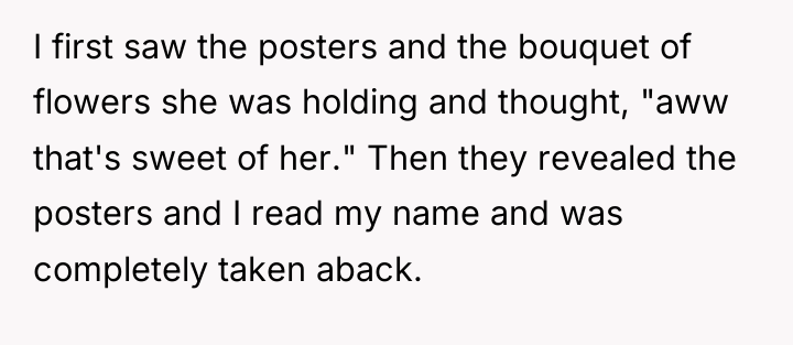 I first saw the posters and the bouquet of flowers...