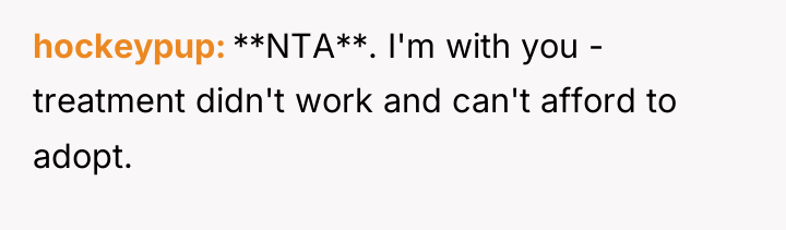 hockeypup **NTA**. I'm with you - treatment didn't work and...