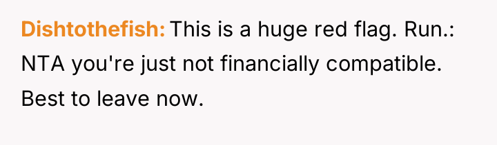 Dishtothefish This is a huge red flag. Run.: NTA you're...