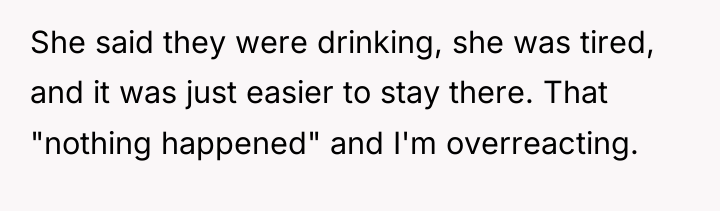 She said they were drinking, she was tired, and it...