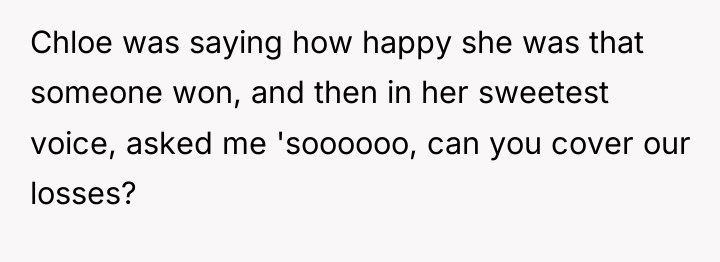Chloe was saying how happy she was that someone won,...