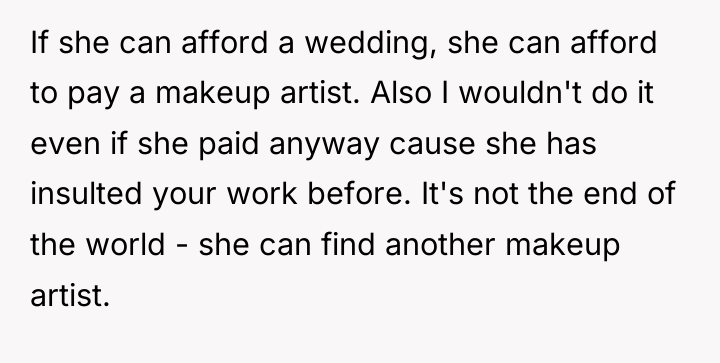 If she can afford a wedding, she can afford to...