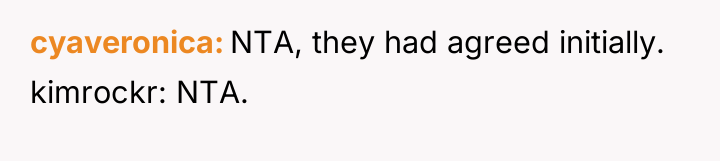 cyaveronica NTA, they had agreed initially. kimrockr: NTA.