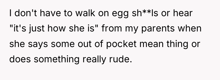 I don't have to walk on egg sh**ls or hear...