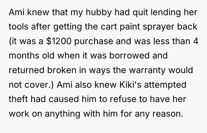 Ami knew that my hubby had quit lending her tools...