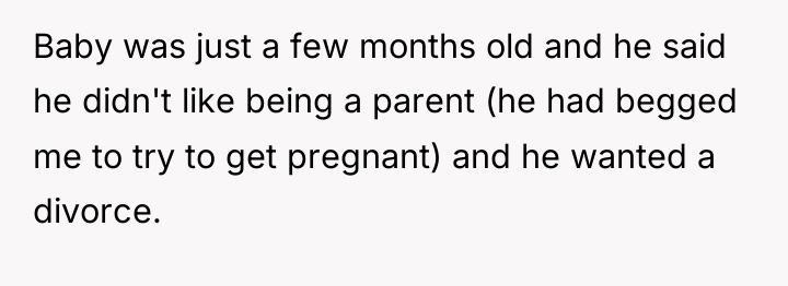 Baby was just a few months old and he said...