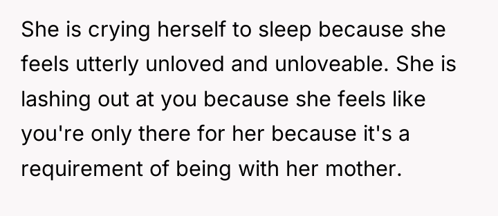 She is crying herself to sleep because she feels utterly...