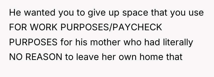 He wanted you to give up space that you use...
