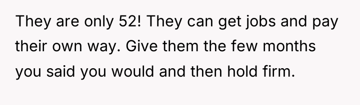 They are only 52! They can get jobs and pay...