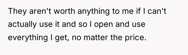 They aren't worth anything to me if I can't actually...