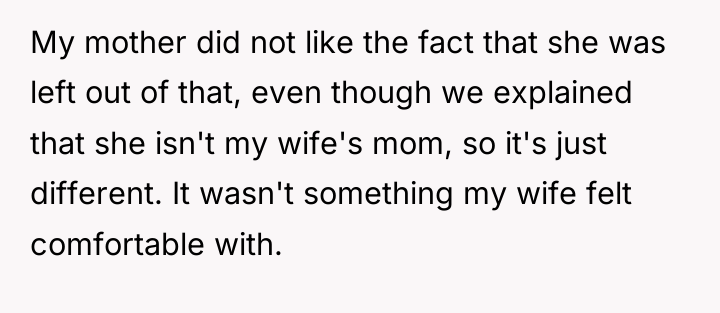 My mother did not like the fact that she was...