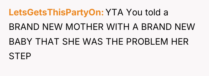 LetsGetsThisPartyOn YTA You told a BRAND NEW MOTHER WITH A...