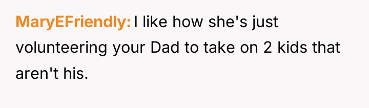 MaryEFriendly I like how she's just volunteering your Dad to...