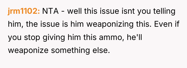 jrm1102 NTA - well this issue isnt you telling him,...