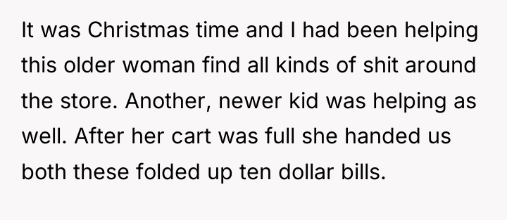 It was Christmas time and I had been helping this...