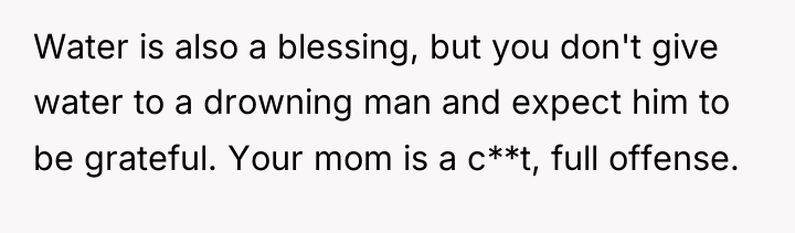 Water is also a blessing, but you don't give water...