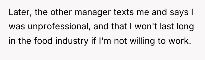 Later, the other manager texts me and says I was...