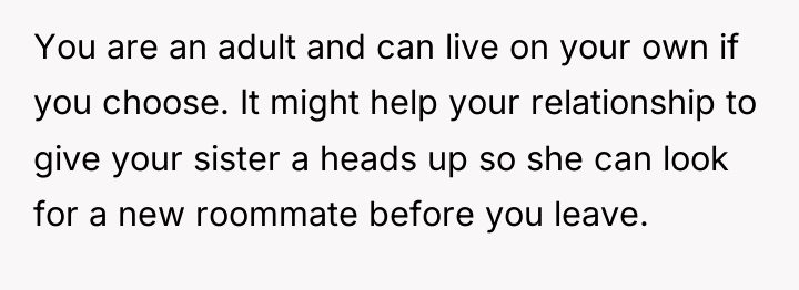 You are an adult and can live on your own...