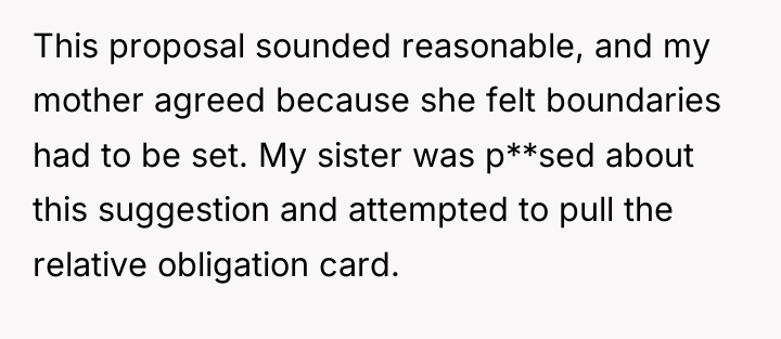 This proposal sounded reasonable, and my mother agreed because she...