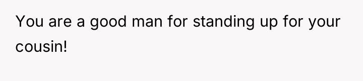 You are a good man for standing up for your...