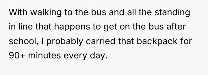 With walking to the bus and all the standing in...