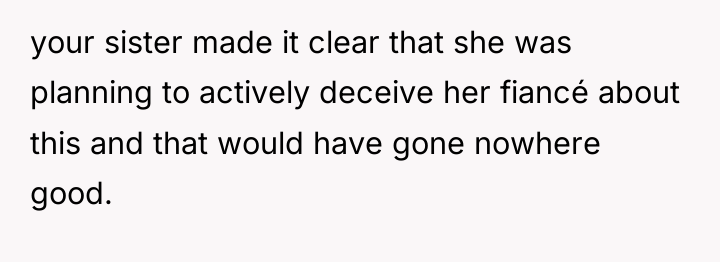 your sister made it clear that she was planning to...